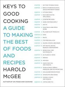 Keys to Good Cooking: A Guide to Making the Best of Foods and Recipes (Repost)