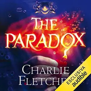 «The Paradox. Il mondo sospeso» by Charlie Fletcher