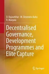 Decentralised Governance, Development Programmes and Elite Capture