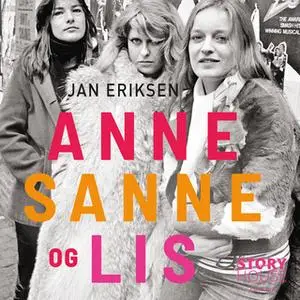 «Anne, Sanne og Lis» by Jan Eriksen