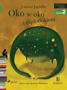 «Oko w oko z diplodokiem» by Joanna Jagiełło