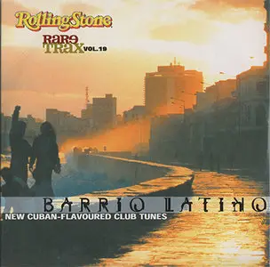 VA - Rolling Stone Rare Trax Vol. 19 - Barrio Latino: New Cuban-Flavoured Club Tunes (2001)