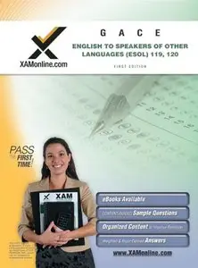 GACE English to Speakers of Other Languages 119, 120 (XAM GACE)