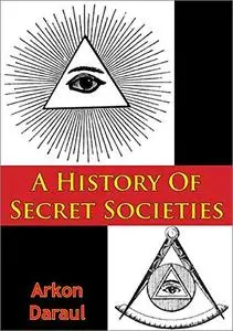 A History Of Secret Societies