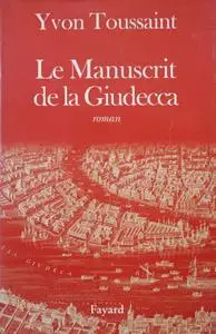 Yvon Toussaint, "Le manuscrit de la Giudecca"