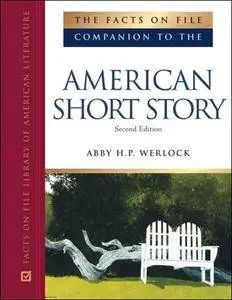 The Facts On File Companion to the American Short Story (2nd Edition)