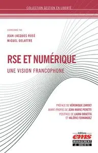 Jean-Jacques Rosé, Miguel Delattre, "RSE et numérique: Une vision francophone"