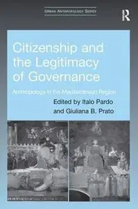 Citizenship and the Legitimacy of Governance: Anthropology in the Mediterranean Region