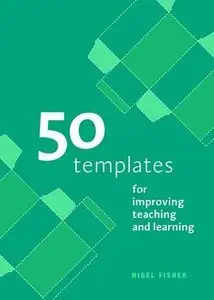50 Templates for Improving Teaching and Learning (repost)