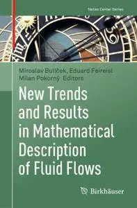 New Trends and Results in Mathematical Description of Fluid Flows (Repost)