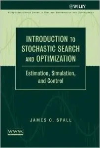 Introduction to Stochastic Search and Optimization: Estimation, Simulation and Control (Repost)