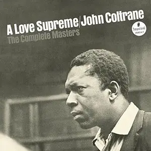 John Coltrane - A Love Supreme: The Complete Masters (1964/2015)