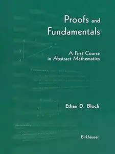 Proofs and fundamentals: A first course in abstract mathematics
