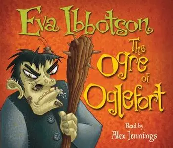 «The Ogre of Oglefort» by Eva Ibbotson