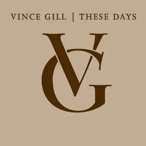 Vince Gill - These Days [4CD Box Set] (2006)
