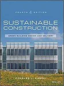 Sustainable Construction: Green Building Design and Delivery Ed 4