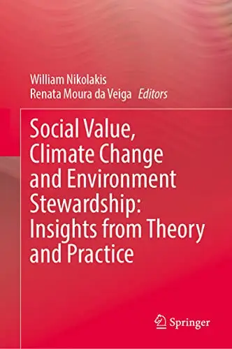 Social Value, Climate Change and Environmental Stewardship: Insights from Theory and Practice
