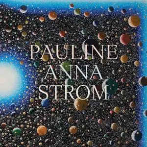 Pauline Anna Strom - Echoes, Spaces, Lines (2023)