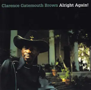 Clarence 'Gatemouth' Brown - Alright Again! (1981) Reissue 1998