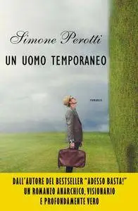 Simone Perotti - Un uomo temporaneo