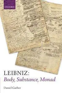 Leibniz: Body, Substance, Monad (Repost)