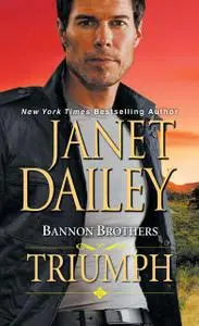 «Bannon Brothers: Triumph» by Janet Dailey