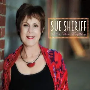Sue Sheriff - Better Than Anything (2016)