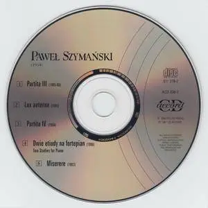 Pawel Szymanski - Partita III i IV, Dwie Etiudy, Lux aeterna, Miserere (1997) {CD Accord ACD 038-2}