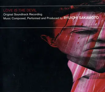 Ryuichi Sakamoto - Love Is the Devil: Original Soundtrack Recording (1998)