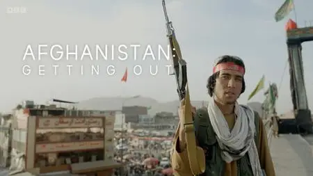 BBC - Afghanistan Getting Out (2022)