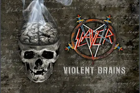 Slayer - Violent Brains - BOOTLEG (2010)