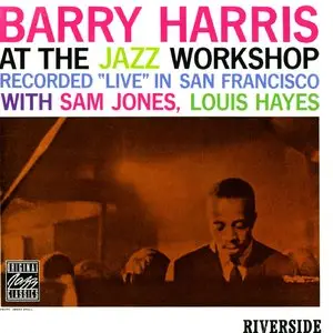 Barry Harris - At The Jazz Workshop (1960) [Remastered 1992]