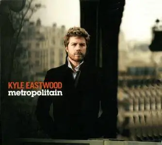 Kyle Eastwood - Metropolitain (2009) {Candid}