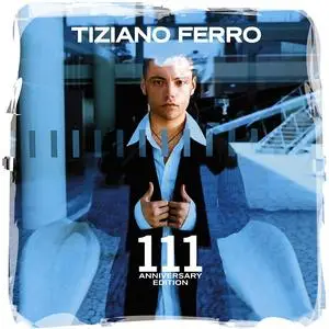 Tiziano Ferro - 111 (20th Anniversary Remastered Edition) (2003/2023) [Official Digital Download]