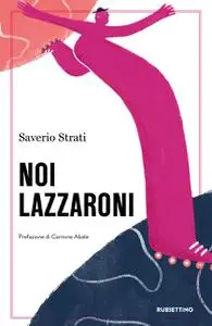 Saverio Strati - Noi lazzaroni