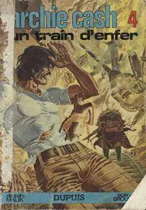 Archie Cash 4 - Un train d'enfer