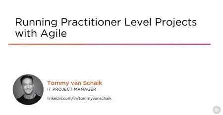 Running Practitioner Level Projects with Agile