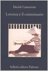 Lorenza e il commissario - Davide Camarrone