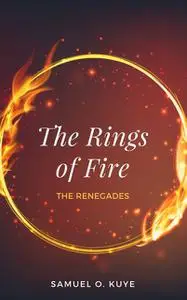 «The Rings of Fire» by Samuel O. Kuye