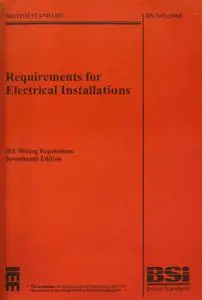 Requirements for Electrical Installations: IEE Wiring Regulations (British Standard) (Repost)