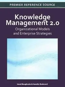 Knowledge Management 2.0: Organizational Models and Enterprise Strategies (repost)