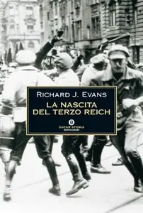 Richard Evans - La nascita del terzo reich