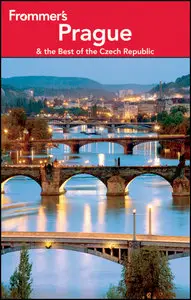 Frommer's Prague and the Best of the Czech Republic, 9th Edition (Frommer's Complete Guides) (repost)