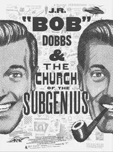 J.R. 'Bob' Dobbs and the Church of the SubGenius (2019)