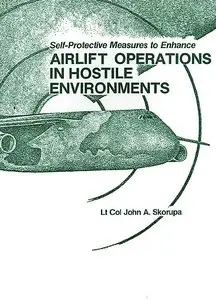 Self-Protective Measures to Enhance Airlift Operations in Hostile Environments