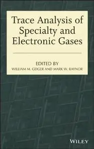 Trace Analysis of Specialty and Electronic Gases (repost)