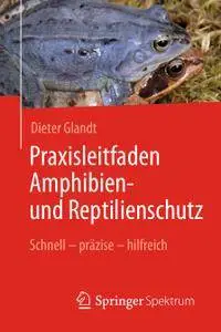 Praxisleitfaden Amphibien- und Reptilienschutz: Schnell – präzise – hilfreich