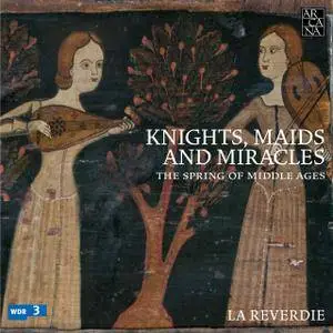 La Reverdie - Knights, Maids and Miracles: The Spring of Middle Ages (2016) {5CD Arcana Official Digital Download}