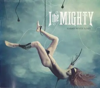 I the Mighty - Karma Never Sleeps [EP] (2012)