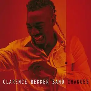 Clarence Bekker Band - Changes (2020) [Official Digital Download]